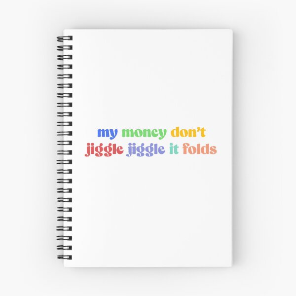 Item preview, My Money Don't Jiggle Jiggle it Folds Tiktok Meme designed and sold by shezzastardis.