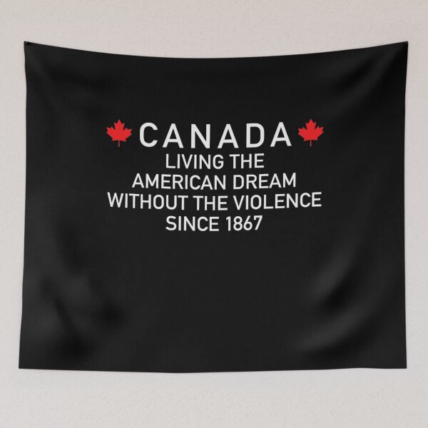 Item preview, Canada Living The American Dream Without The Violence Since 1867 Premium designed and sold by osborange.