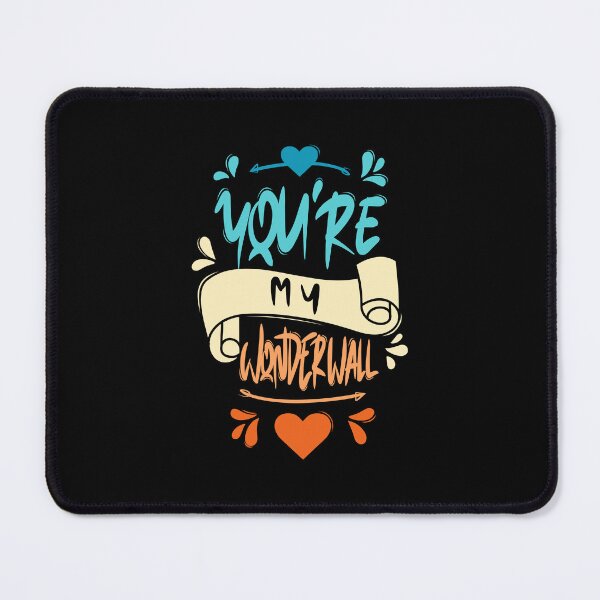 Item preview, You're My Wonderwall designed and sold by Distrowlinc.