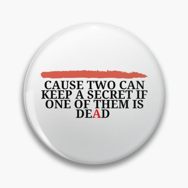 Item preview, Cause Two Can Keep A Secret Premium designed and sold by Relentles.