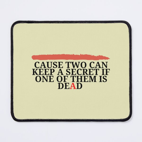 Item preview, Cause Two Can Keep A Secret Premium designed and sold by Relentles.