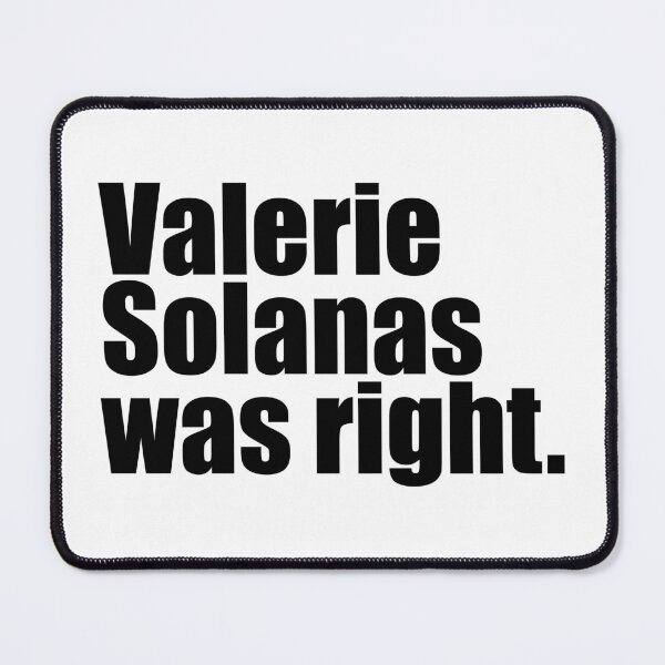 Item preview, Valerie Solanas was right - Radical Feminism designed and sold by WomaNation.