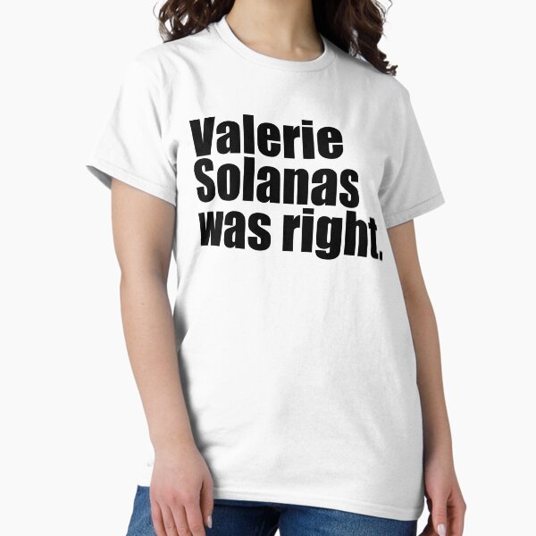 Item preview, Valerie Solanas was right - Radical Feminism designed and sold by WomaNation.