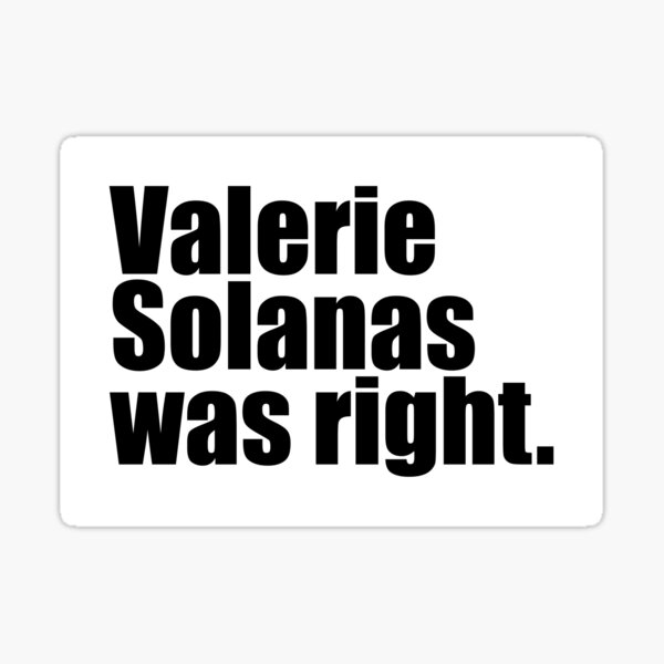 Item preview, Valerie Solanas was right - Radical Feminism designed and sold by WomaNation.