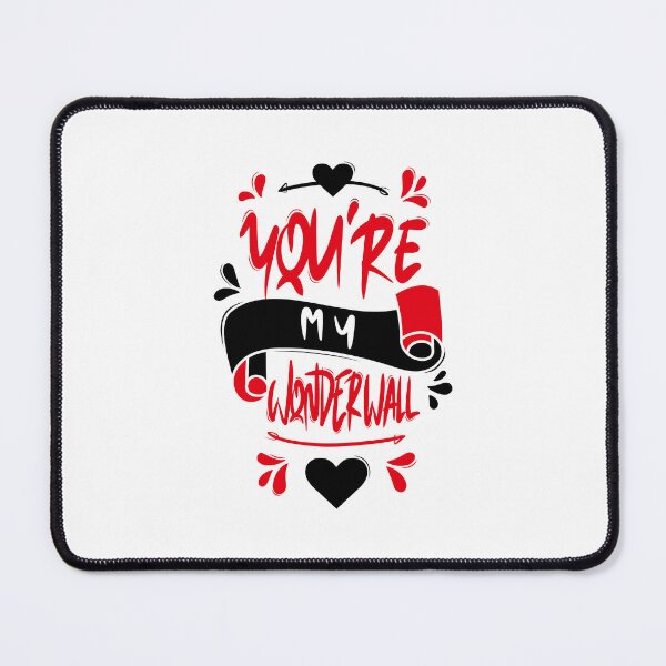 Item preview, You're My Wonderwall designed and sold by Distrowlinc.