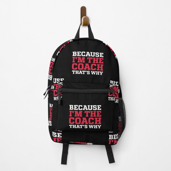 Item preview, Because I'm The Coach That's Why: Soccer Baseball Basketball Coach - Instructor designed and sold by Adexyl.