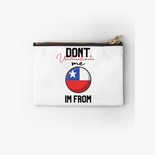 Item preview, chilie Flag,dont underestimate me i'm from chilie,im from chilie designed and sold by behappysiempre.