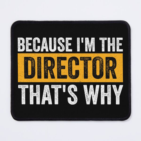 Item preview, Because I'm The Director That's Why - Director CEO Entrepreneur Boss Leader designed and sold by Adexyl.