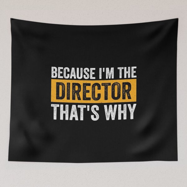 Item preview, Because I'm The Director That's Why - Director CEO Entrepreneur Boss Leader designed and sold by Adexyl.