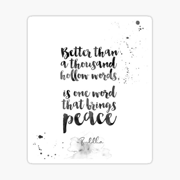 better-than-a-thousand-hollow-words-is-one-word-that-brings-peace