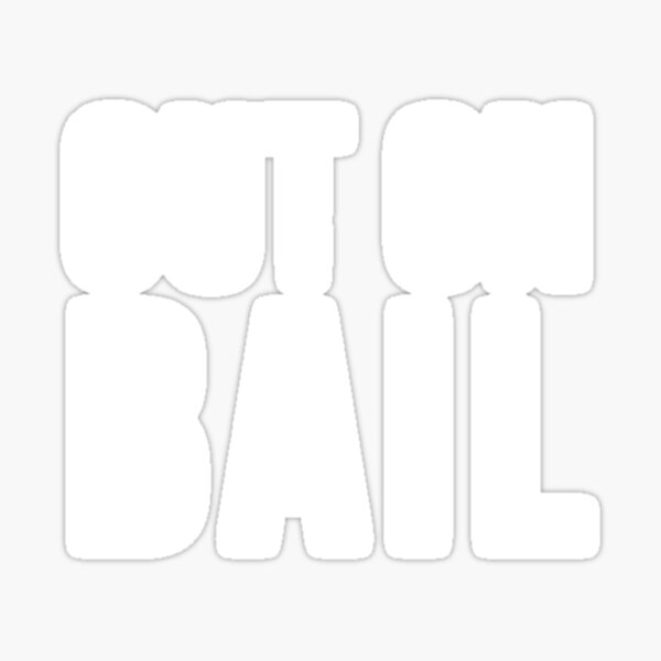 Out On Bail Sticker