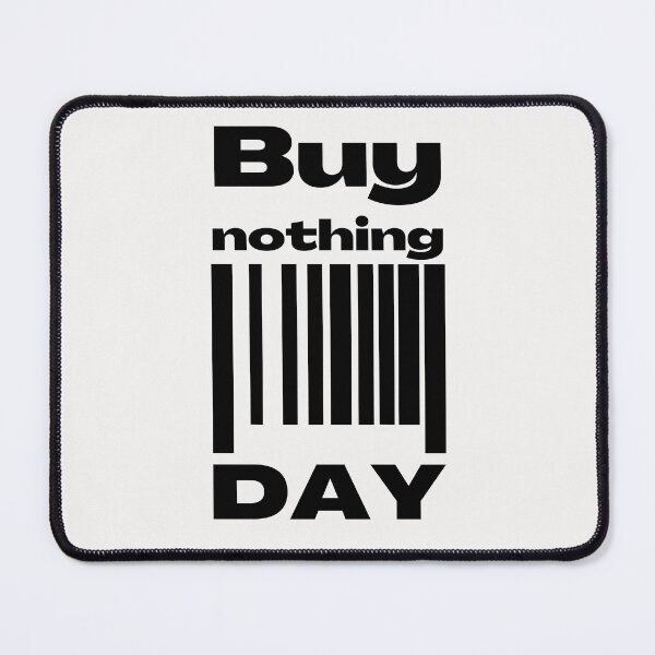 Item preview, Anti Consumerism - Buy Nothing Day designed and sold by Hic21.