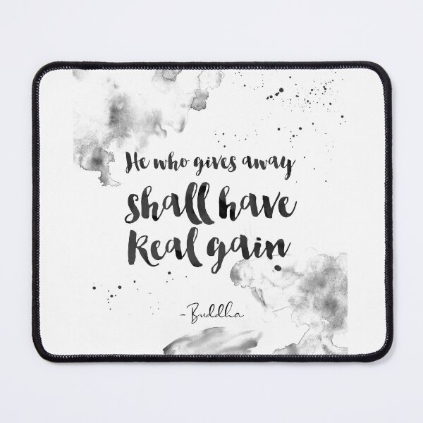 Item preview, He Who Gives Away Shall Have Real Gain - Quotes From Buddha on life designed and sold by Buddhaport.