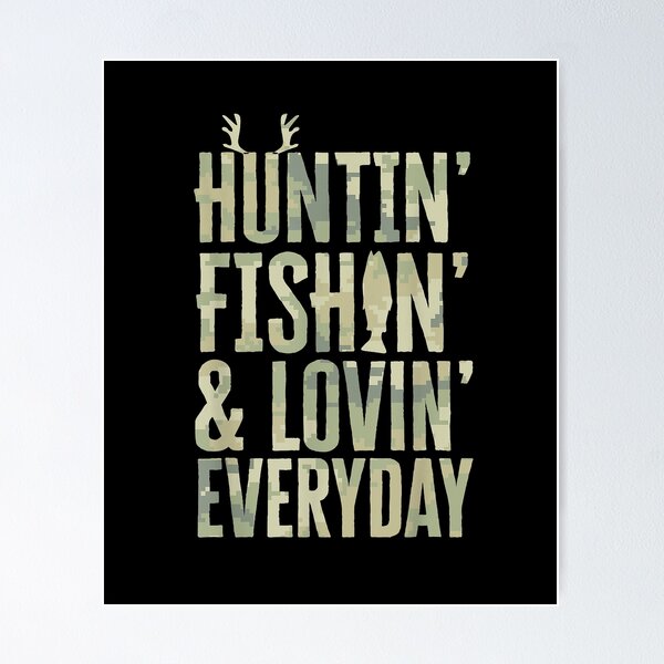 Hunting Fishing Loving Everyday Sign – Tailored Canvases