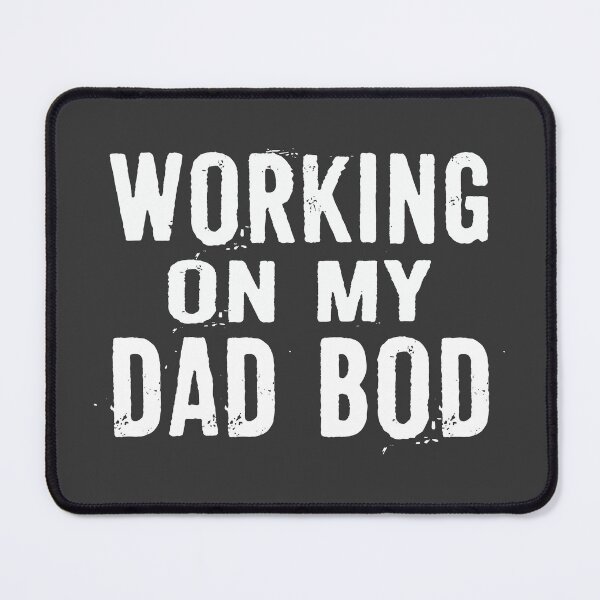 Item preview, Working On My Dad Bod designed and sold by ffishingteam.