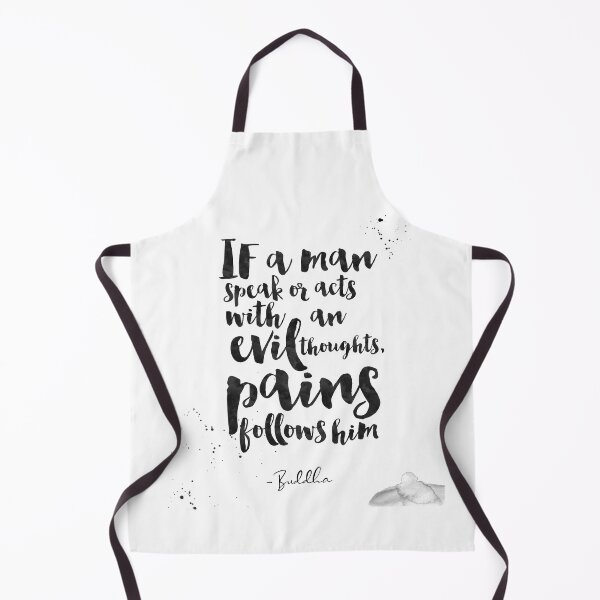 Item preview, If A Man Speak Or Acts With An Evil Thoughts, Pains Follows Him - Quotes From Buddha on life designed and sold by Buddhaport.