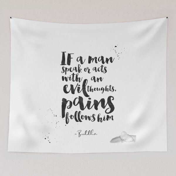 Item preview, If A Man Speak Or Acts With An Evil Thoughts, Pains Follows Him - Quotes From Buddha on life designed and sold by Buddhaport.