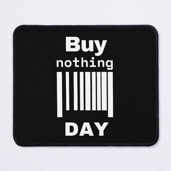 Item preview, Anti Consumerism - Buy Nothing Day designed and sold by Hic21.
