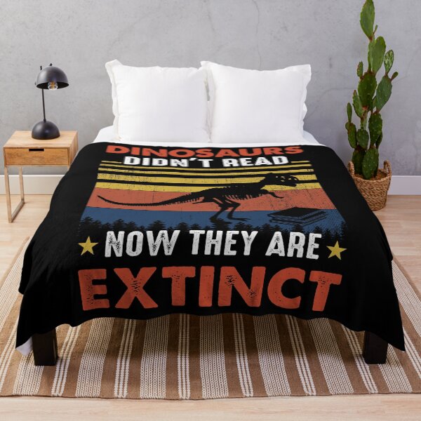 Item preview, Dinosaurs Didn't Read Now They Are Extinct designed and sold by HugheDemeyer.