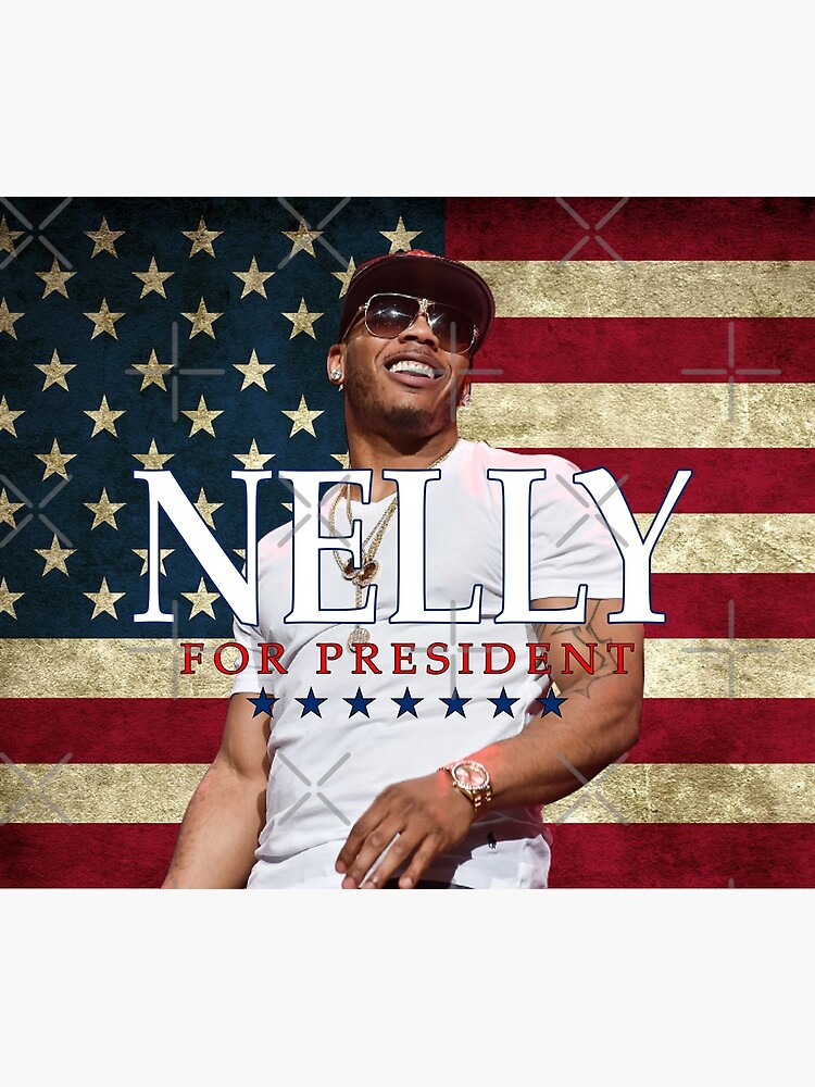 "Nelly For President 2024" Poster for Sale by SamanthaRich33 Redbubble