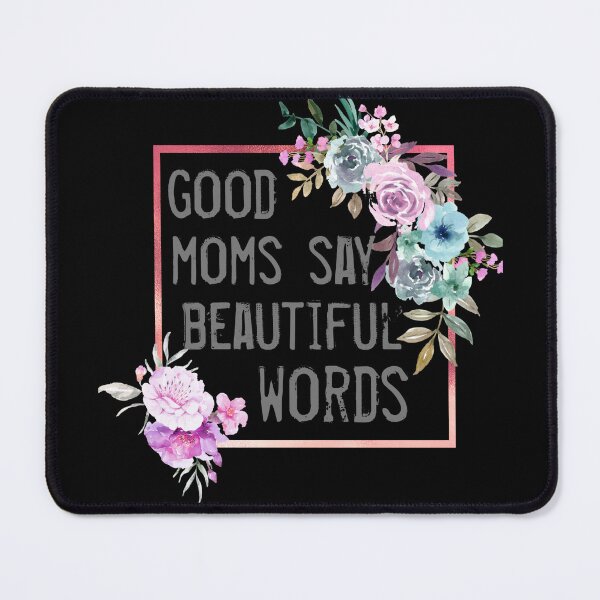 Item preview, Funny good moms says beautiful words floral shirt gift for mom designed and sold by cizito.