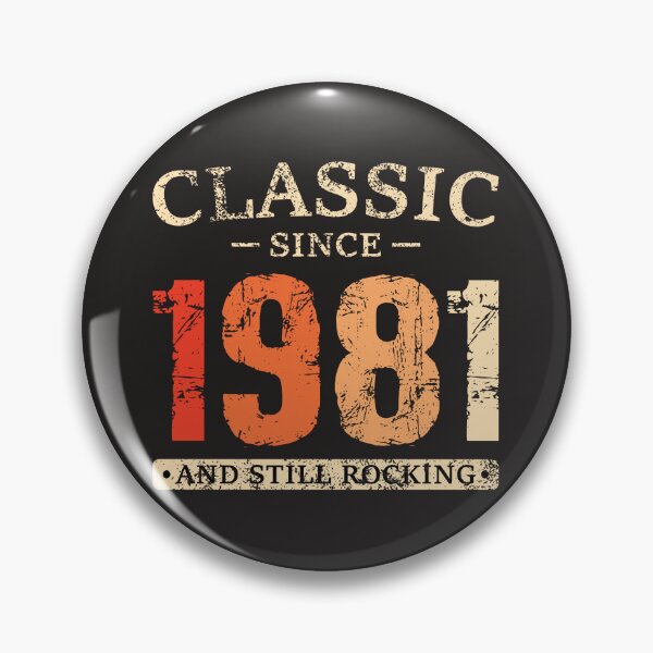 Item preview, Classic Since 1981 And Still Rocking designed and sold by RED FIR.