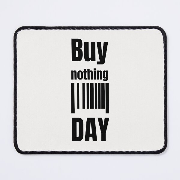 Item preview, Anti Consumerism - Buy Nothing Day designed and sold by Hic21.