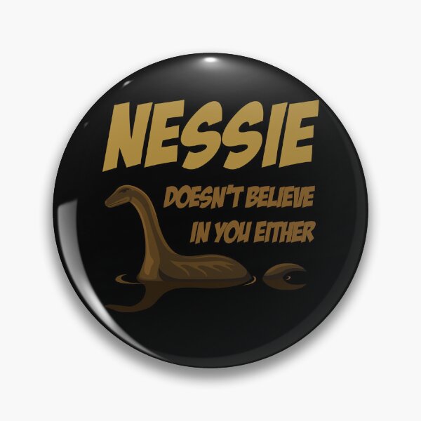 Item preview, Doesnt Believe Nessie Loch Ness designed and sold by MooonTees.