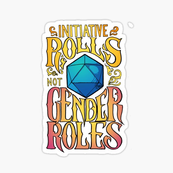 Item preview, Initiative rolls not Gender roles designed and sold by Stivaktis Art.