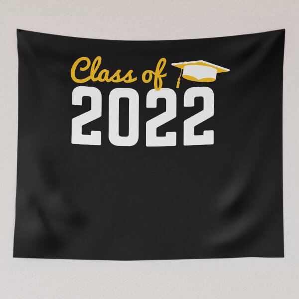 Artikelvorschau, Class Of 2022 Right Now All I Want To Do Is Graduate entworfen und verkauft von Mitzi12312.