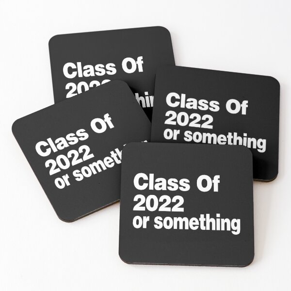 Item preview, Class of 2022 or something (Cool Funny Viral Quote - Hilarious Sayings - Trending Meme) designed and sold by SassyClassyMe.
