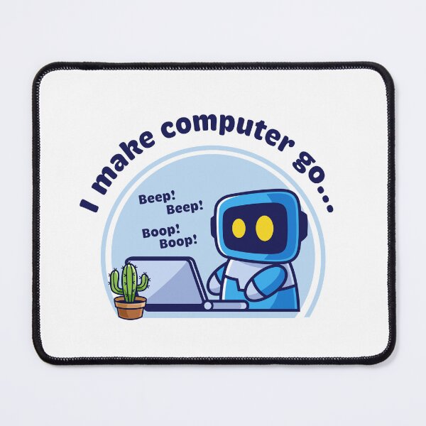 Item preview, I make computer go... beep! beep! boop! boop! cute robot designed and sold by Code  Monkeys.