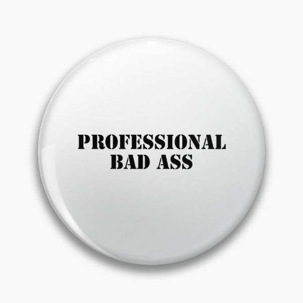 Item preview, Bad Ass T-ShirtProfessional Bad Ass  designed and sold by BrenIchen.