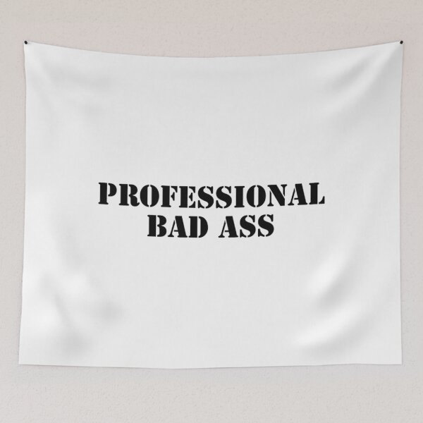 Item preview, Bad Ass T-ShirtProfessional Bad Ass  designed and sold by BrenIchen.