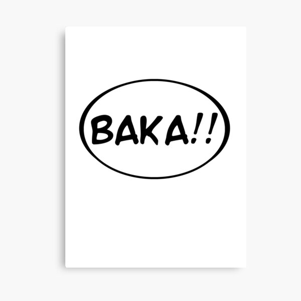 Baka!! Canvas Print