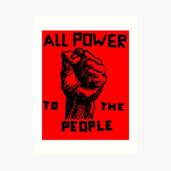 ALL POWER TO THE PEOPLE Art Print