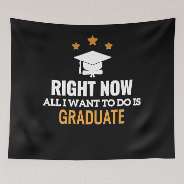 Artikelvorschau, Right Now All I Want To Do Is Graduate (3) entworfen und verkauft von Mitzi12312.