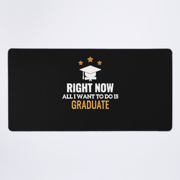 Item preview, Right Now All I Want To Do Is Graduate (3) designed and sold by Mitzi12312.