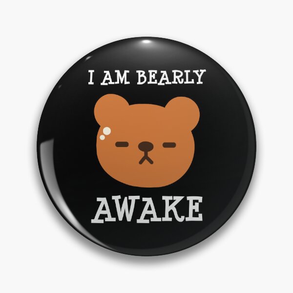 Item preview, I Am Bearly Awake designed and sold by MOONINSPIRATION.