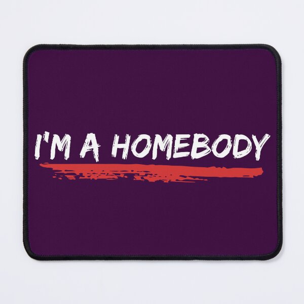 Artikelvorschau, Ich bin ein Homebody - Homebody - Introvert - Stubenhocker - Introvertiert entworfen und verkauft von ScauroraDesign.