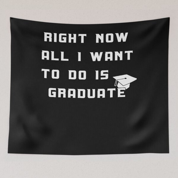 Artikelvorschau, Right Now All I Want To Do Is Graduate (8) entworfen und verkauft von Mitzi12312.