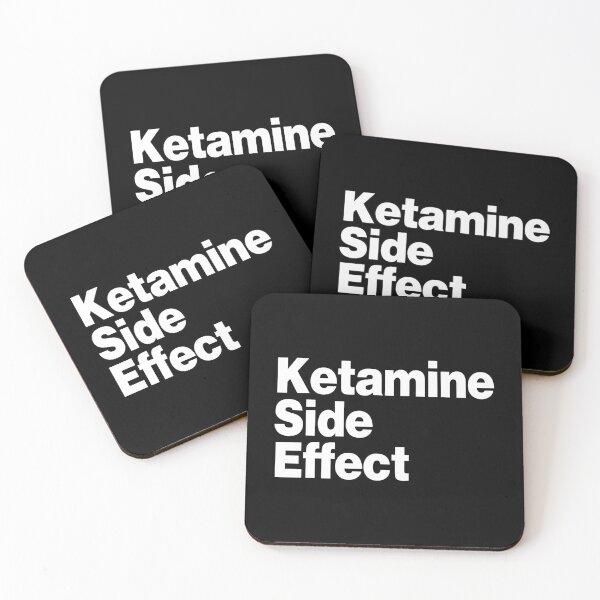 Item preview, Ketamine Side Effect (Cool Funny Viral Quote - Hilarious Sayings - Trending Meme) designed and sold by SassyClassyMe.