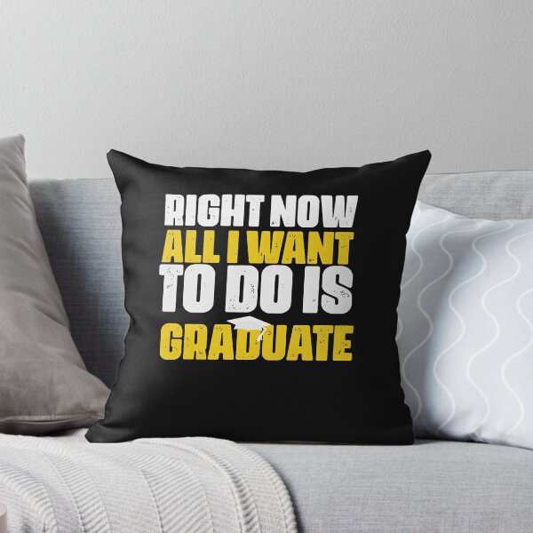 Artikelvorschau, Right Now All I Want To Do Is Graduate (9) entworfen und verkauft von Mitzi12312.