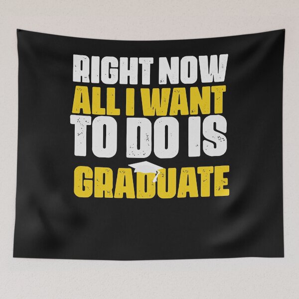 Artikelvorschau, Right Now All I Want To Do Is Graduate (9) entworfen und verkauft von Mitzi12312.