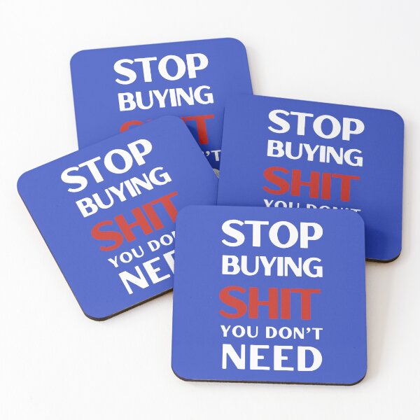 Item preview, Anti Consumerism - Stop Buying Shit  designed and sold by Hic21.