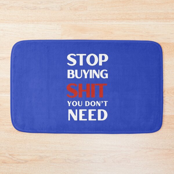 Item preview, Anti Consumerism - Stop Buying Shit  designed and sold by Hic21.