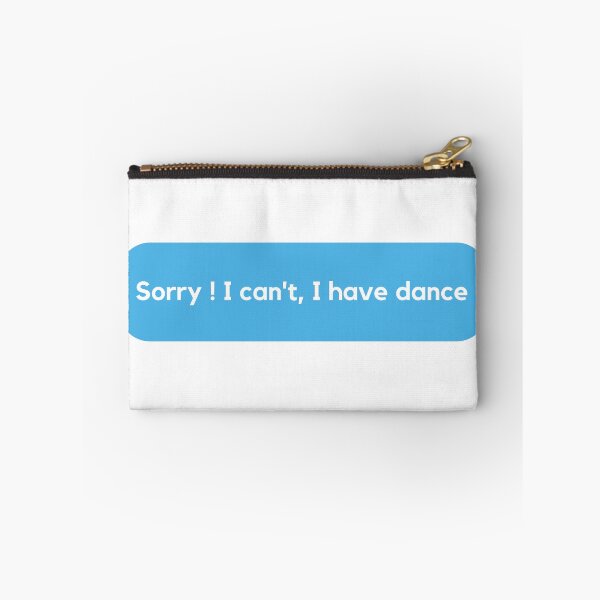 Item preview,  Sorry! I Can't, I Have Dance designed and sold by badretop.