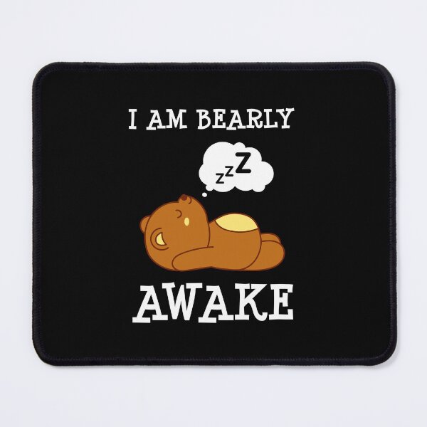 Item preview, I Am Bearly Awake designed and sold by MOONINSPIRATION.