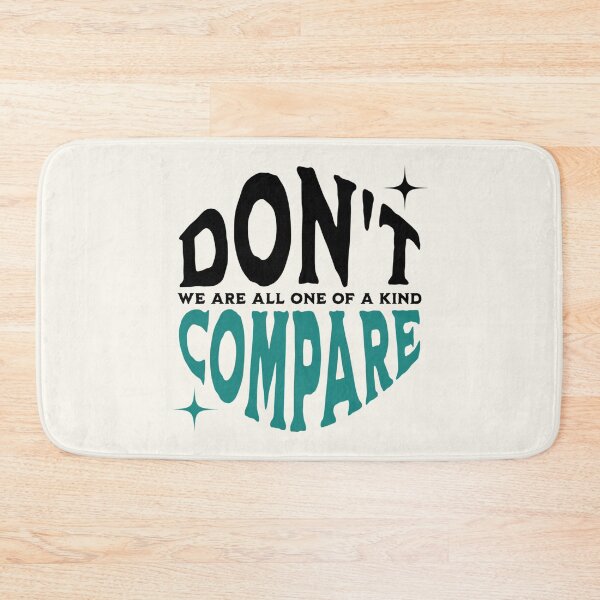 Item preview, Don't Compare | We Are All One Of A Kind designed and sold by SpeakLifeHQ.