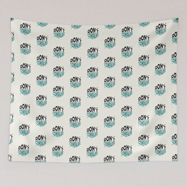 Item preview, Don't Compare | We Are All One Of A Kind designed and sold by SpeakLifeHQ.